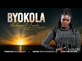 Byokola By Nantongo Joanita New Ugandan Gospel Music