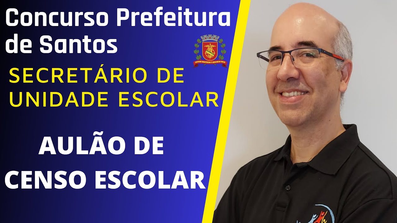 01-Concurso Prefeitura de Santos - Secretário escolar - Aulão de Conhecimentos Específicos