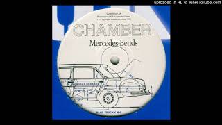 Chamber - Mercedes Bends