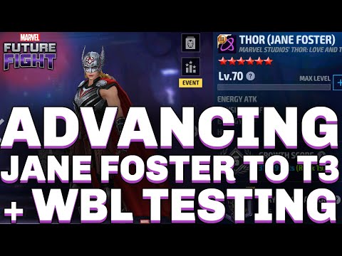 ADVANCING JANE FOSTER TO T3 + WBL TESTING | MARVEL FUTURE FIGHT