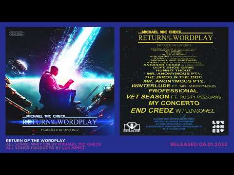 Michael Mic Check - Return of the Wordplay [Full Album Stream]