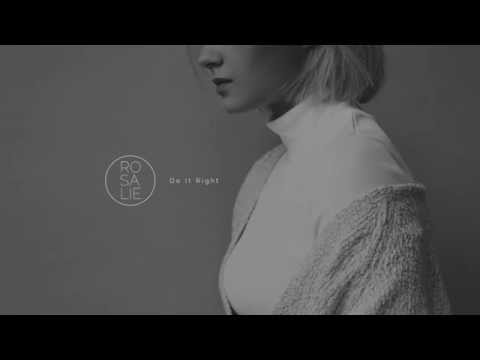 Rosalie. - Do It Right