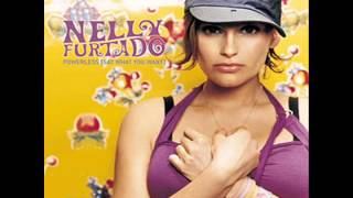 NELLY FURTADO   -   Powerless (Say What You Want)
