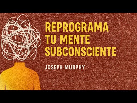 🧠 CÓMO USAR las LEYES de la MENTE SUBCONSCIENTE | Joseph Murphy – Verdad Oculta