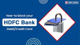 How-to block your HDFC Bank Debit/Credit Card with HDFC Bank MobileBanking App