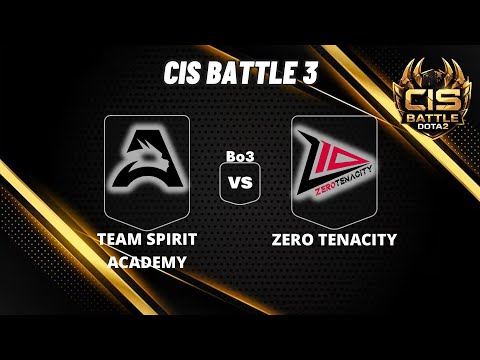 🔴 [LIVE] SPIRIT ACADEMY vs ZERO TENACITY | Bo3 | CIS BATTLE 3 #dota2live
