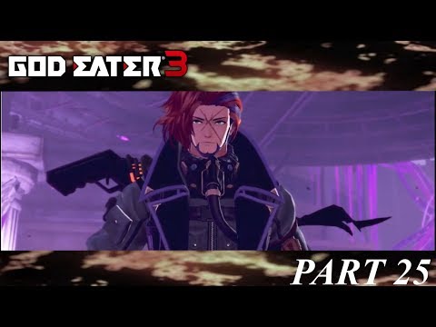 Let's Play God Eater 3 Part 25 The Crimson Queen!