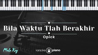 Download lagu Bila Waktu Tlah Berakhir - Opick (KARAOKE PIANO - MALE KEY) mp3