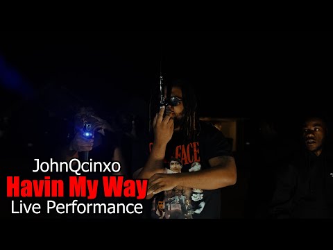 JohnQcinxo - Havin My Way (Live Performance) @SNGFilmz