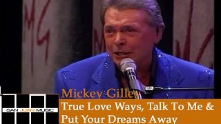 Mickey Gilley Live- True Love Ways, Talk To Me, and Put Your Dreams Away