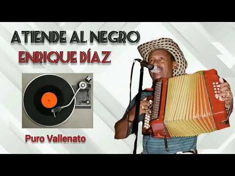 Atiende al negro - Enrique Díaz