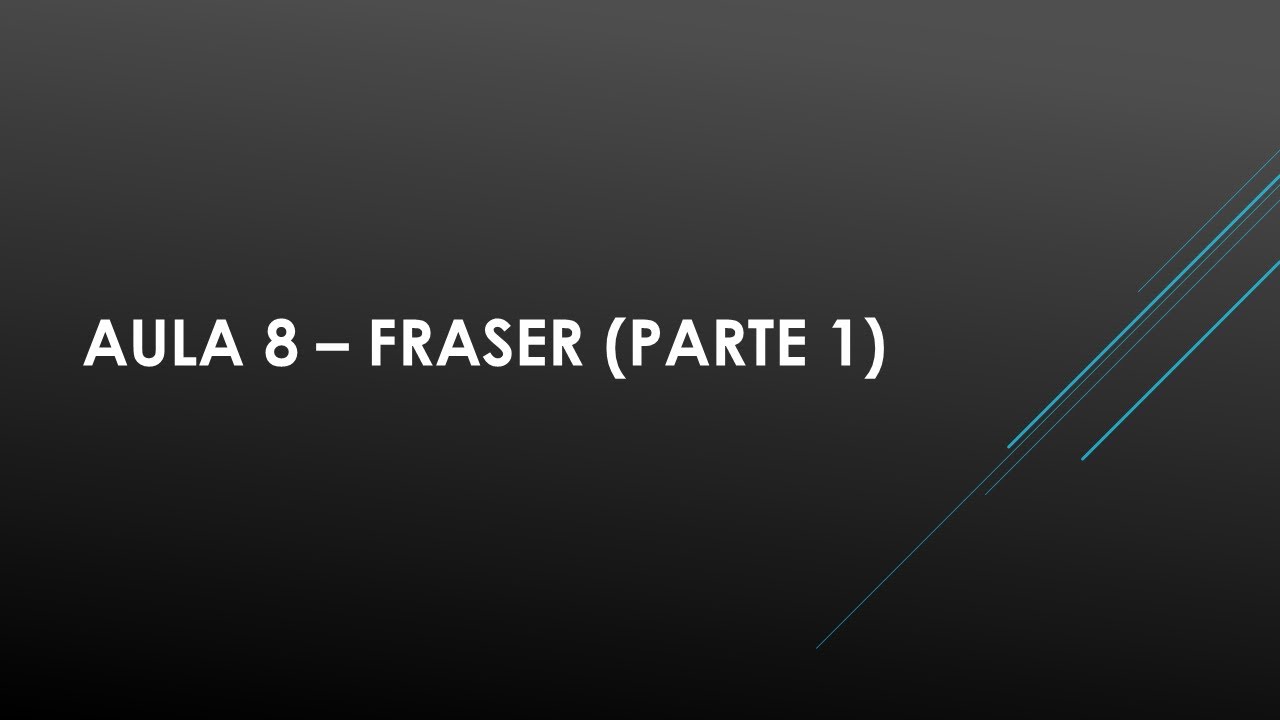 FLP0465 Aula 8 Fraser (Parte 1)