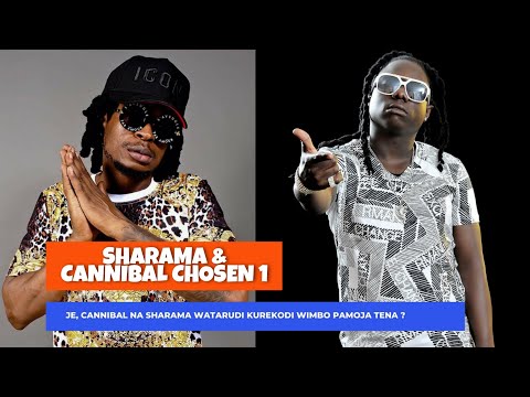SHARAMA & CANNIBAL CHOSEN 1 : Je, Wataimba Tena Pamoja Baada Ya Cannibal KUOKOKA? Wote Waongea