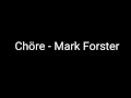Chöre Mark Forster Lyrics