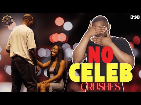 243. "No Celeb Crushes" | The Pull Up Podcast