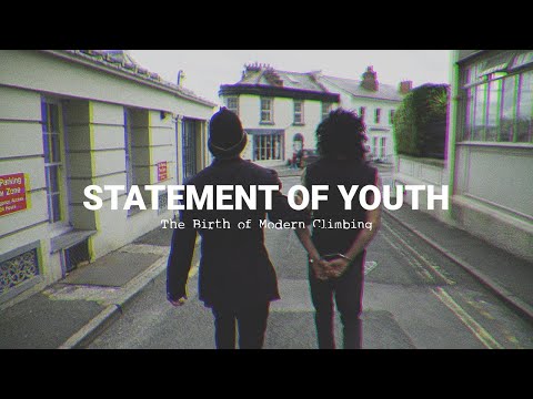 Statement of Youth:  Statement of Youth : The birth of modern climbing (2019)