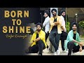 BORN TO SHINE Bhangra Cover Diljit Dosanjh Folking Desi GOAT