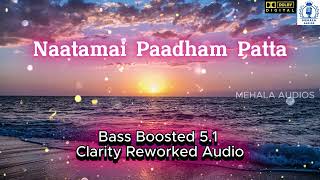 Download lagu நாட்டாமை பாதம் பட்டா | Naatamai Paadham Patta | Bass Boosted 5.1 Dolby Audio Song mp3