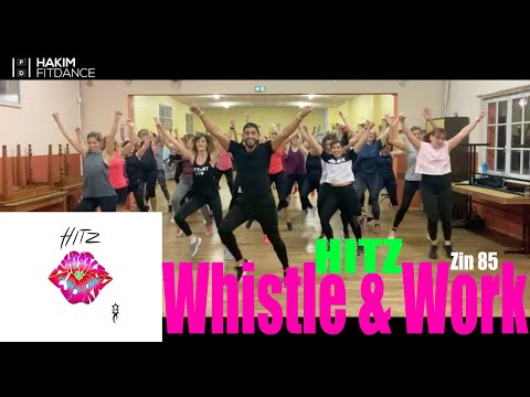 ♬♪ Whistle & Work (Zin 85)🎤 Hitz