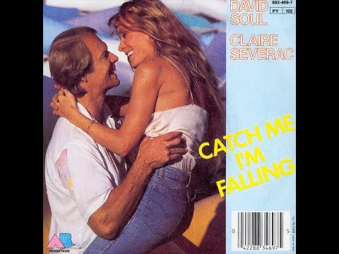 DAVID SOUL & CLAIRE SEVERAC - Catch me, I'm falling (45T - 1985)