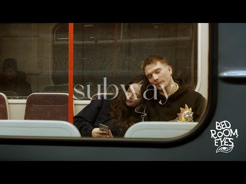 Bedroom eyes - Bedroom eyes - subway