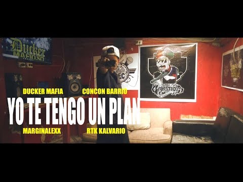 YO TE TENGO UN PLAN - Ducker Mafia & Concon Barrio & Marginalexx & Rtk Kalvario