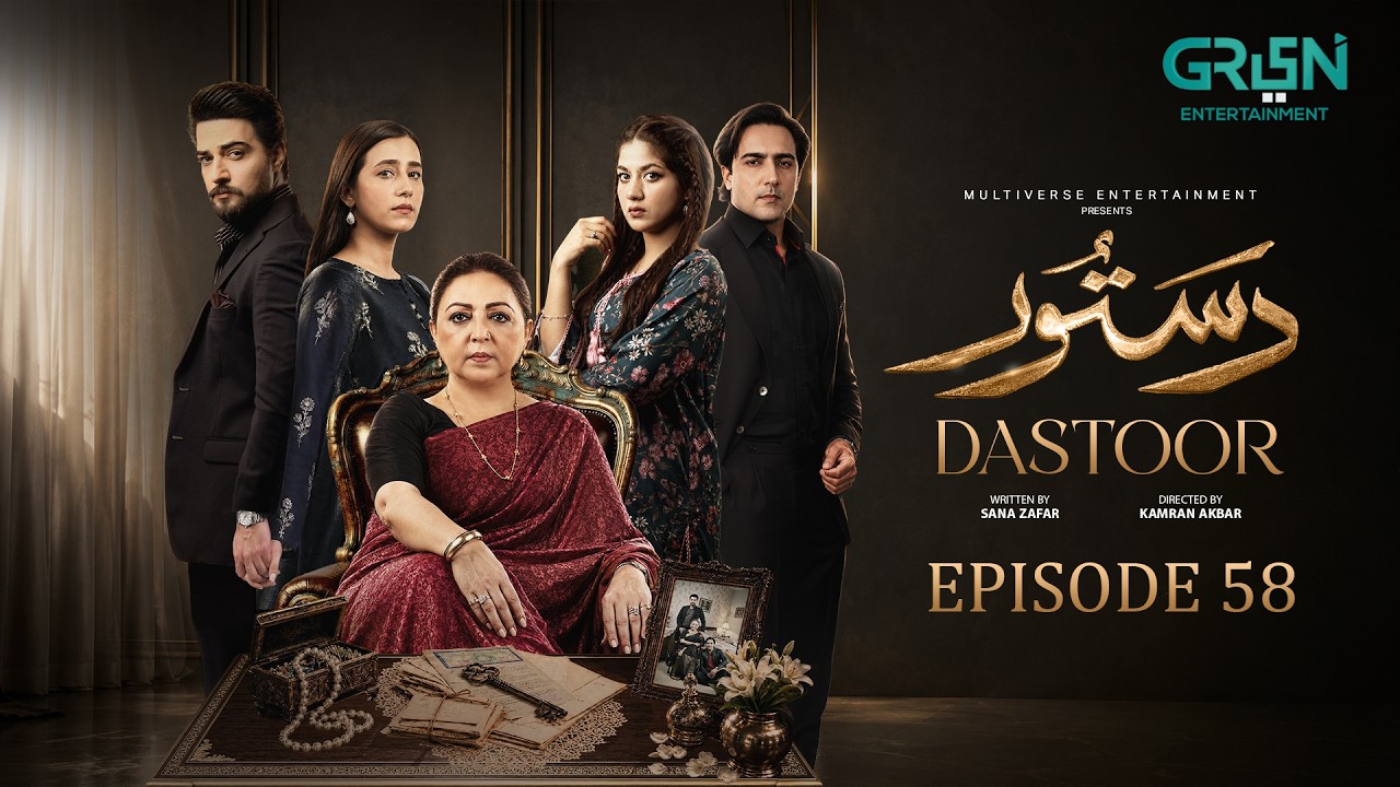 Dastoor Episode 58 (Subtitle) 18 Oct 26, Hiba Aziz - Danial Afzal - Areej Mohyudin - Faraz Farooqui