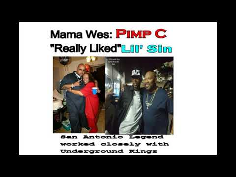 Pimp C really liked working with Lil Sin according to Mama Wes
