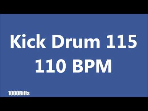 Kick Drum 115 : 110 BPM : Beats Per Minute