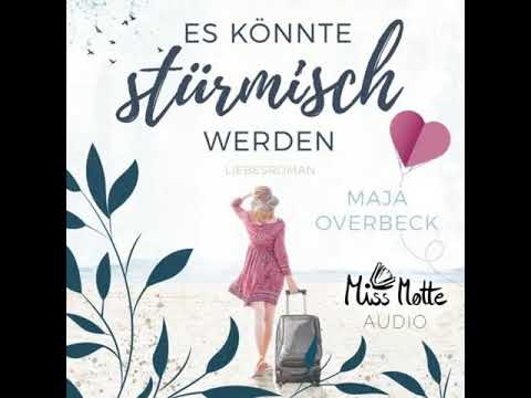 Maja Overbeck - Es könnte stürmisch werden | Hörbuch Deutsch Komplett