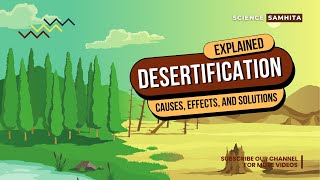 What is Desertification? Causes, Effects, and Solutions Explained.