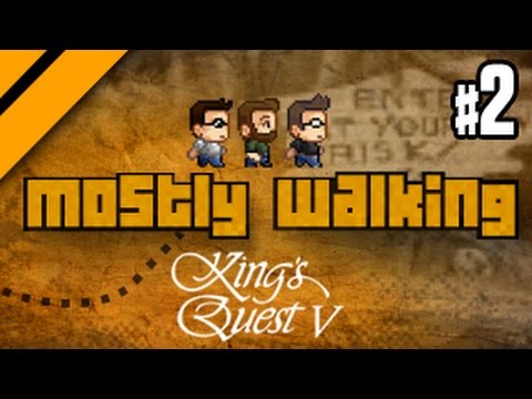 Mostly Walking - King's Quest V - P2