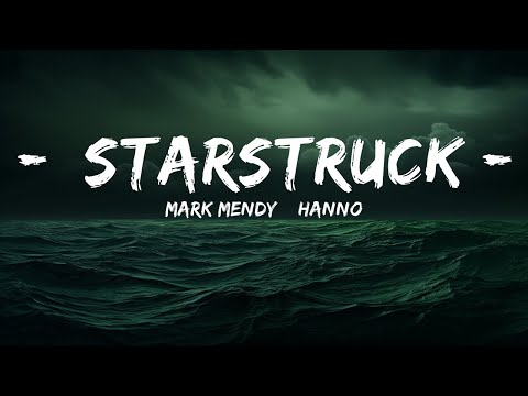 Mark Mendy & Hanno - Starstruck (Lyrics) ft. Séb Mont  | 25 Min