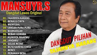 Download lagu Mansyur.S  | Kumpulan Lagu Mansyur.S 💝 Lagu  Dangdut Lawas Nostalgia 80an 90an Original#mansyurs mp3