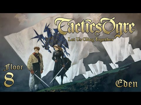 Let's Play "Tactics Ogre" - Eden, Orgasmic Dream (8th Floor)