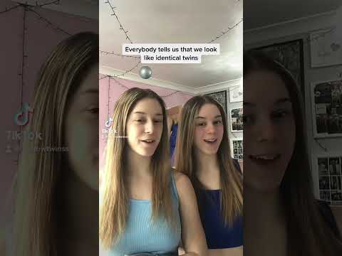 Everybody tells us that we look like identical twins// twin sisters