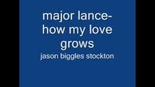major lance-how my love grows