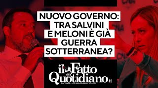 Nuovo governo: tra Meloni e Salvini è già guerra sotterranea
