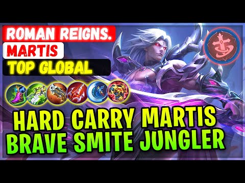 Hard Carry Martis Brave Smite Jungler Build [ Top Global Martis ] Roman Reigns. - Mobile Legends
