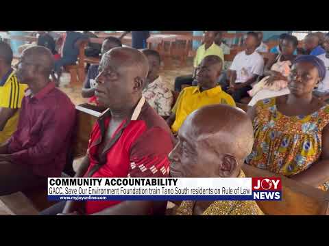 GACC, Save Our Environment Foundation train Tano South residents on rule of law, accountability