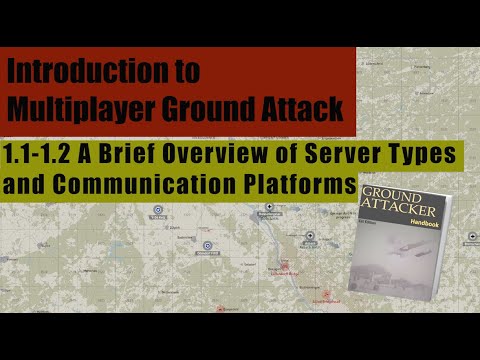Introduction to MP Ground Attack: 1.1-1.2 A Brief Overview of Server Types & Communication Platforms