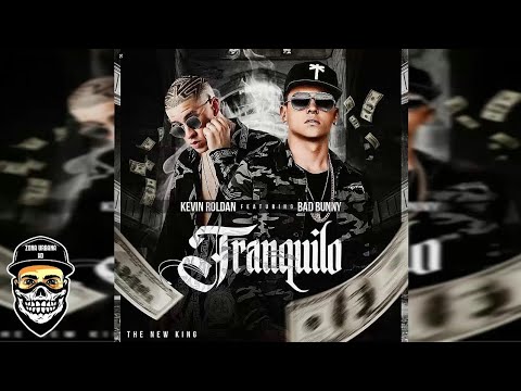 Kevin Roldan Feat. Bad Bunny - Tranquilo