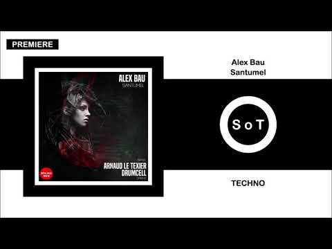 Alex Bau - Santumel (Original Mix) [PREMIERE] [Techno] [Dolma Red]