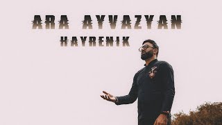 Ara Ayvazyan - HAYRENIQ (2023)