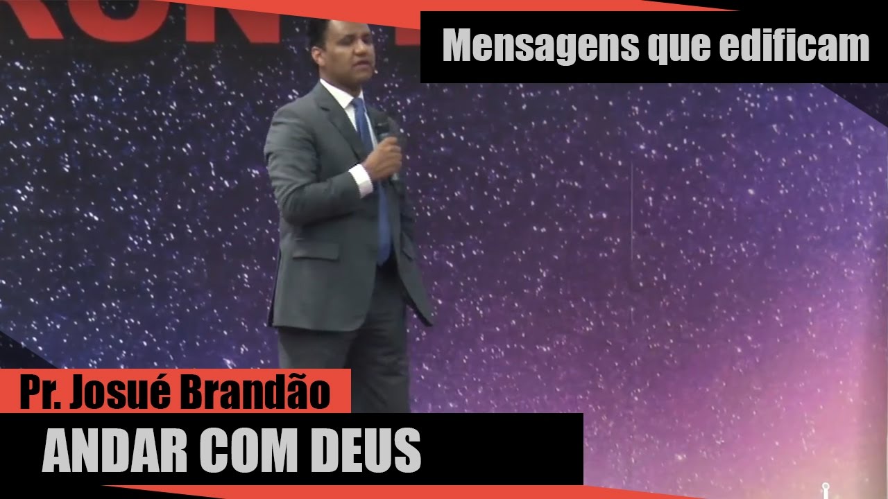 Pr Josué Brandão - Andar com Deus