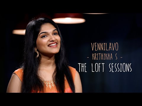 Vennilavo | Krithikha S | The Loft Sessions @wonderwallmedia