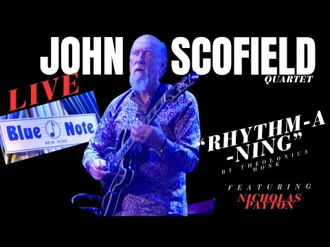 John Scofield Quartet - "Rhythm-A-Ning" LIVE @ Blue Note New York 11.27.24