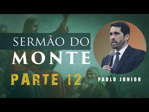 O Sermão Do Monte - Os Puros de Coração - Paulo Junior