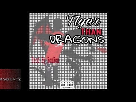 NoWayFTA - Flyer Than Dragons [Prod. By Ron-Ron, Yike Mike] [New 2016]