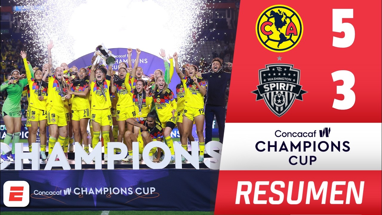 PARTIDAZO. AMERICA HACE HISTORIA y es CAMPEÓN tras vencer 5-3 a WASHINGTON SPIRIT | Concachampions W